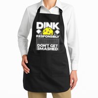Dink Responsibly Don't Get Smashed Pickleball Paddleball Apron
