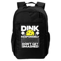 Dink Responsibly Don't Get Smashed Pickleball Paddleball Backpack