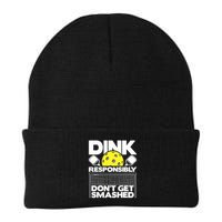 Dink Responsibly Don't Get Smashed Pickleball Paddleball Beanie