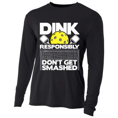 Dink Responsibly Don't Get Smashed Pickleball Paddleball Cooling Performance Long Sleeve Crew