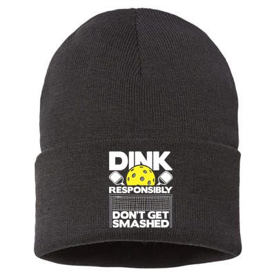 Dink Responsibly Don't Get Smashed Pickleball Paddleball Sustainable Knit Beanie