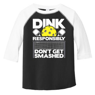 Dink Responsibly Don't Get Smashed Pickleball Paddleball Toddler Fine Jersey T-Shirt