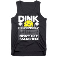 Dink Responsibly Don't Get Smashed Pickleball Paddleball Tank Top