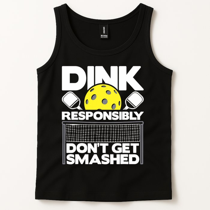 Dink Responsibly Don't Get Smashed Pickleball Paddleball Tank Top