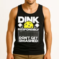 Dink Responsibly Don't Get Smashed Pickleball Paddleball Tank Top