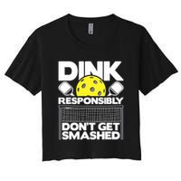 Dink Responsibly Don't Get Smashed Pickleball Paddleball Crop Top