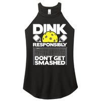 Dink Responsibly Don't Get Smashed Pickleball Paddleball Women's Perfect Tri Rocker Tank