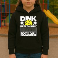 Dink Responsibly Don't Get Smashed Pickleball Paddleball Kids Hoodie