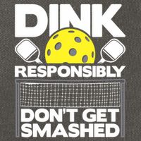 Dink Responsibly Don't Get Smashed Pickleball Paddleball Cotton Canvas Backpack