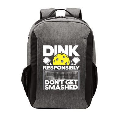 Dink Responsibly Don't Get Smashed Pickleball Paddleball Vector Backpack