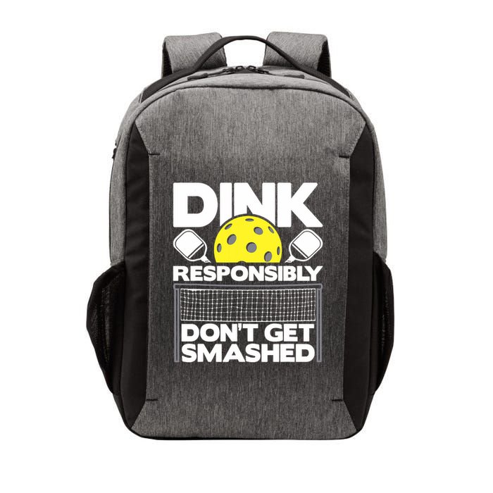 Dink Responsibly Don't Get Smashed Pickleball Paddleball Vector Backpack