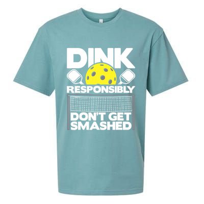 Dink Responsibly Don't Get Smashed Pickleball Paddleball Sueded Cloud Jersey T-Shirt