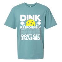 Dink Responsibly Don't Get Smashed Pickleball Paddleball Sueded Cloud Jersey T-Shirt