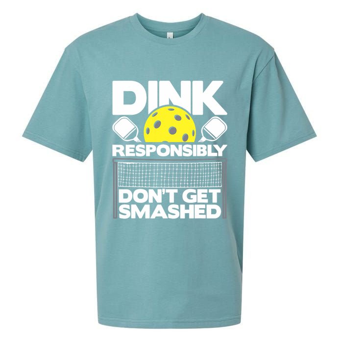 Dink Responsibly Don't Get Smashed Pickleball Paddleball Sueded Cloud Jersey T-Shirt