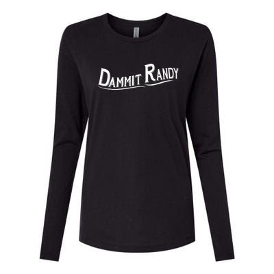 Dammit Randy Womens Cotton Relaxed Long Sleeve T-Shirt