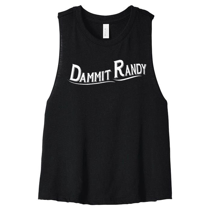 Dammit Randy Women's Racerback Cropped Tank