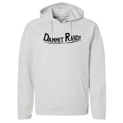 Dammit Randy Performance Fleece Hoodie