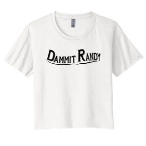 Dammit Randy Women's Crop Top Tee