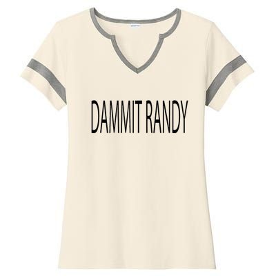 Dammit Randy Ladies Halftime Notch Neck Tee