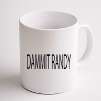 Dammit Randy Coffee Mug