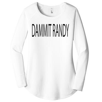 Dammit Randy Women's Perfect Tri Tunic Long Sleeve Shirt