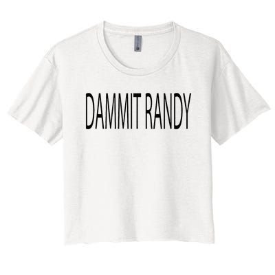 Dammit Randy Women's Crop Top Tee