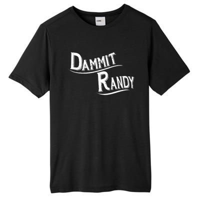 Dammit Randy Tall Fusion ChromaSoft Performance T-Shirt