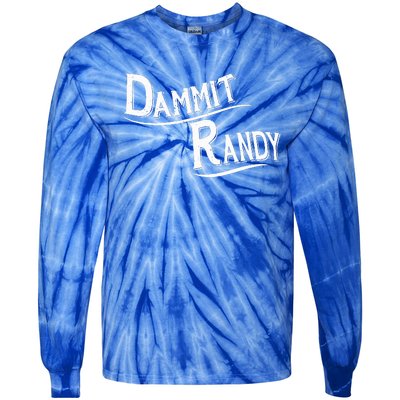 Dammit Randy Tie-Dye Long Sleeve Shirt