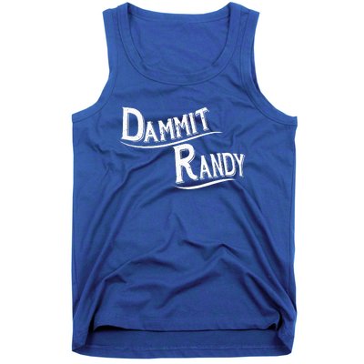 Dammit Randy Tank Top