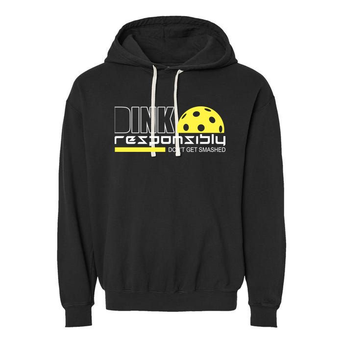 Dink Responsibly Don't Get Smashed Funny Pickleball Garment-Dyed Fleece Hoodie