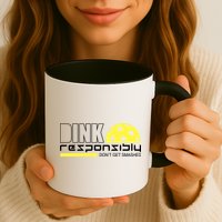 Dink Responsibly Don't Get Smashed Funny Pickleball Mug