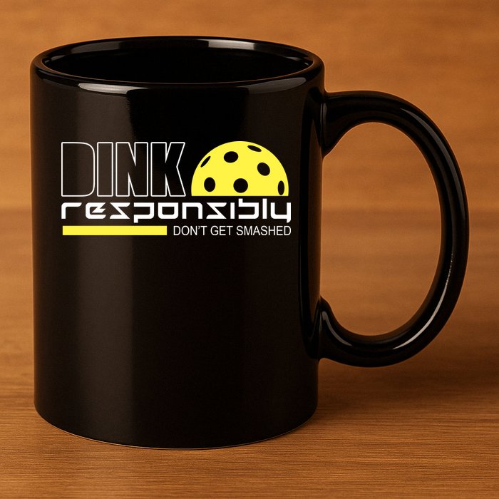 Dink Responsibly Don't Get Smashed Funny Pickleball 11oz C Handle Ceramic Mug
