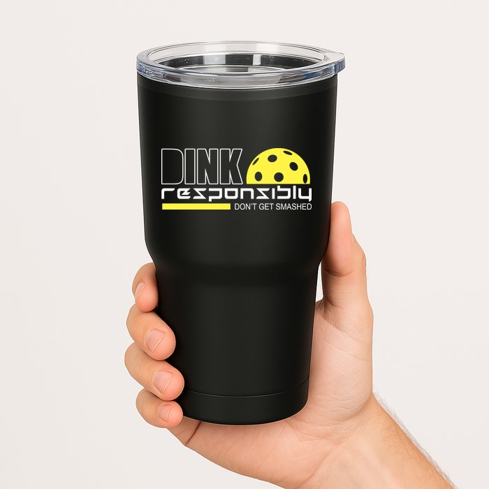 Dink Responsibly Don't Get Smashed Funny Pickleball Tumbler