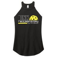 Dink Responsibly Don't Get Smashed Funny Pickleball Women's Perfect Tri Rocker Tank
