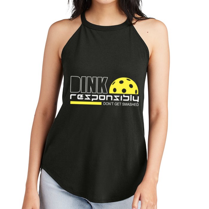 Dink Responsibly Don't Get Smashed Funny Pickleball Women's Perfect Tri Rocker Tank