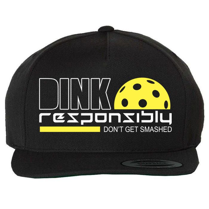 Dink Responsibly Don't Get Smashed Funny Pickleball Wool Snapback Cap