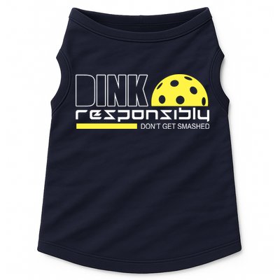 Dink Responsibly Don't Get Smashed Funny Pickleball Doggie Tank