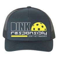 Dink Responsibly Don't Get Smashed Funny Pickleball Yupoong Adult 5-Panel Trucker Hat