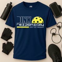Dink Responsibly Don't Get Smashed Funny Pickleball Cooling Performance Crew T-Shirt