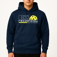 Dink Responsibly Don't Get Smashed Funny Pickleball Hoodie