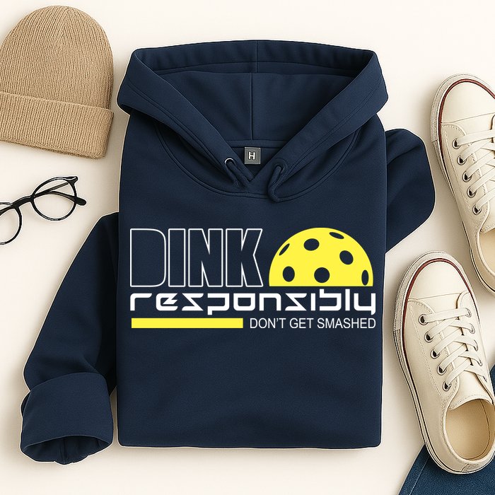 Dink Responsibly Don't Get Smashed Funny Pickleball Hoodie