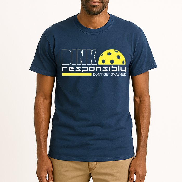 Dink Responsibly Don't Get Smashed Funny Pickleball Tall T-Shirt