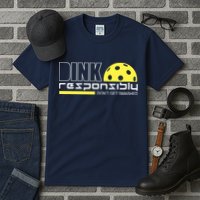 Dink Responsibly Don't Get Smashed Funny Pickleball Tall T-Shirt