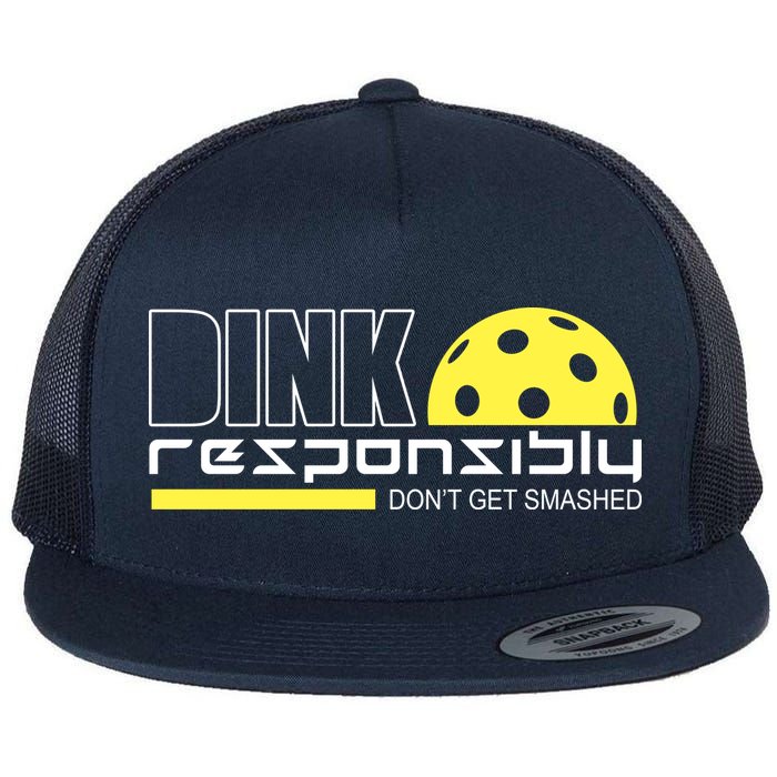Dink Responsibly Don't Get Smashed Funny Pickleball Flatbill Hat