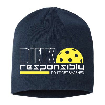 Dink Responsibly Don't Get Smashed Funny Pickleball Sustainable Beanie