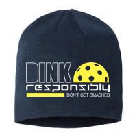 Dink Responsibly Don't Get Smashed Funny Pickleball Sustainable Beanie