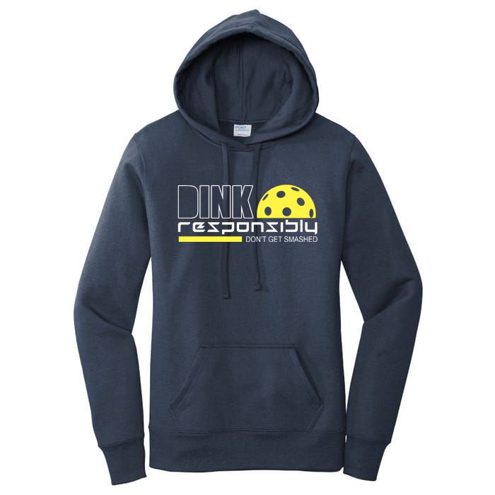 Dink Responsibly Don't Get Smashed Funny Pickleball Women's Pullover Hoodie