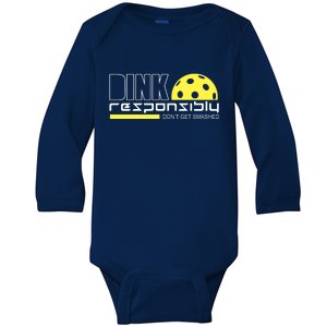 Dink Responsibly Don't Get Smashed Funny Pickleball Baby Long Sleeve Bodysuit