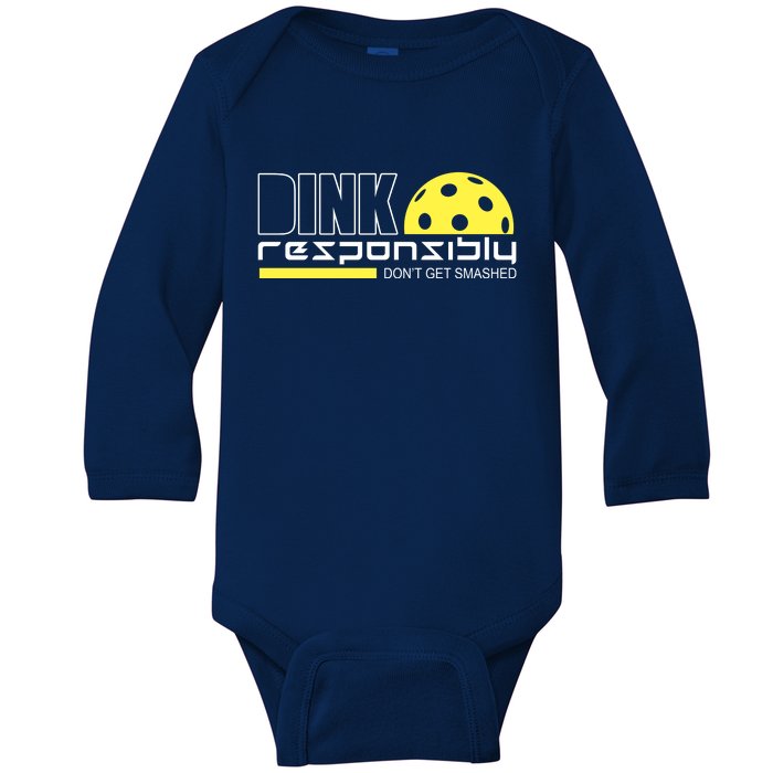 Dink Responsibly Don't Get Smashed Funny Pickleball Baby Long Sleeve Bodysuit