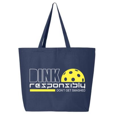 Dink Responsibly Don't Get Smashed Funny Pickleball 25L Jumbo Tote